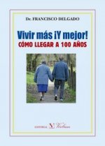 Vivir más ¡y mejor!