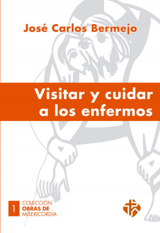 Visitar y cuidar a los enfermos