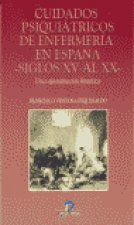 Cuidados psiquiátricos de enfermer­a en España (siglos XV al XX)