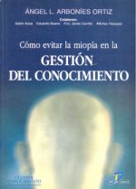 COMO EVITAR LA MIOPIA EN LA GESTION DEL CONOCIMIEN