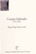 CUERPO HABITADO (1991-2009)
