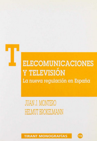 Telecomunicaciones y Televisión. La nueva regulación en España