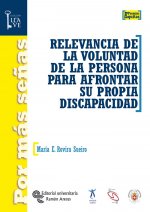 Relevancia de la voluntad de la persona para afrontar su propia discapacidad