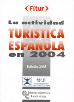 La actividad tur­stica española en 2004