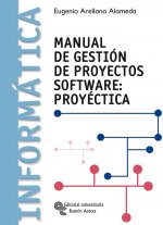Manual de gestión de proyectos software: Proyéctica