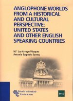 ANGLOPHONE WORLDS FROM A HISTORICAL AND CULTURAL PERSPECTIVE