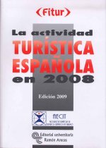 ACTIVIDAD TURISTICA ESPAÑOLA EN 2008, LA