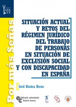 Situación actual y retos del régimen jurídico del trabajo de personas en situación de exclusión soci