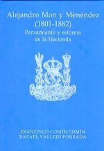 ALEJANDRO MON Y MENENDEZ (1801-1882) PENSAMIENTO Y REFORMA DE LA HACIENDA