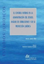 El control interno en la Administración del Estado. Análisis de atribuciones y de su proyección jurí