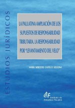 La paulatina ampliación de los supuestos de responsabilidad tributaria. La responsabilidad por 