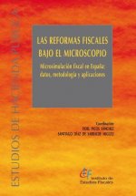 Las reformas fiscales bajo el microscopio. Microsimulación fiscal en España: datos, metodología y ap
