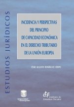 Incidencia y perspectivas del principio de capacidad económica en el Derecho Tributario de la Unión