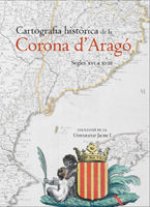 Cartografia històrica de la Corona d'Aragó. Segles XVI a XVIII