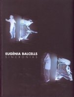Eugenia Balcells. Sincronías