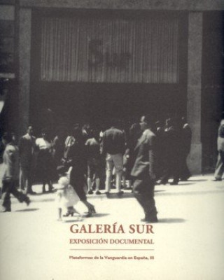 Galería Sur. Exposición documental