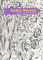 André Masson. Textos sobre España