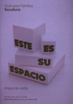 Este es tu espacio. Guía para familias. Escultura
