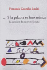 Y la palabra se hizo música: la canción de autor en España