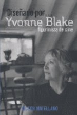 DISEÑADO POR ... YVONNE BLAKE FIGURINISTA DE CINE