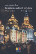 Apuntes sobre la industria cultural en China