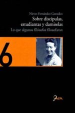 Sobre disc­pulas, estudiantas y damiselas