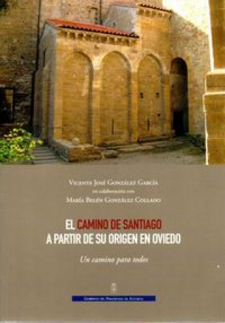 El Camino de Santiago a partir de su origen en Oviedo