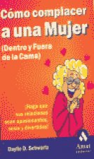 Cómo complacer a una mujer (dentro y fuera de la cama)