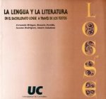 La lengua y la literatura en el Bachillerato LOGSE a través de los textos