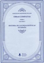 Obras Completas (Tomo I): Historia de las Ideas Estéticas en España (O. C.)