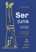 Ser (una isla): teatralidades expandidas en la escuela