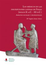 Los médicos en las inscripciones latinas de Italia (siglos II a.C.-III d.C.): aspectos sociales y pr