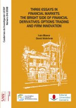 Three essays in financial markets. The bright side of financial derivatives: options trading and fir