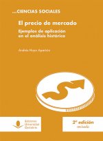 El precio de mercado. Ejemplos de aplicación en el análisis histórico (2ª edición)