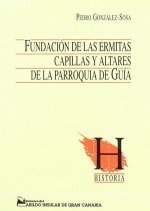 Fundación de ermitas, capillas y altares de la parroquia de Guia