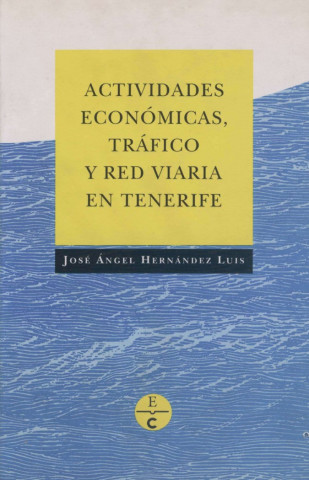Actividades económicas, tráfico y red viaria en Tenerife