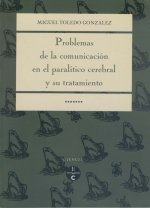 PROBLEMAS DE LA COMUNICACION EN EL P. CEREBRAL Y SU TRATAMIENTO