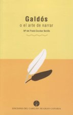 GALDOS O EL ARTE DE NARRAR