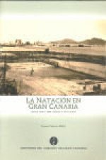 NATACION EN GRAN CANARIA ENTRE 1934 Y 1984, ORIGEN Y EVOLUCION, LA