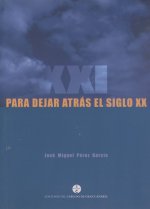 PARA DEJAR ATRAS EL SIGLO XX