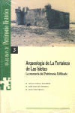 Arqueolog­a de la fortaleza de las Isletas