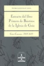 Extracto del libro primero de bautizos de la iglesia de Gu­a, Gran Canaria (1569-1635)