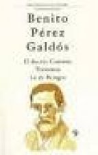 El doctor Centeno ; Tormento ; La de Bringas