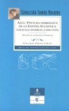 AZUL, PINTURA SIMBOLISTA DE LA ESPAÑA ATLANTICA GALICIA-CANARIAS, 1880-1939