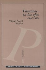 PALABRAS EN LOS OJOS (2007-2010)