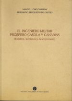 El ingeniero militar Próspero Casola y Canarias