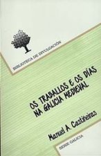 OS TRABALLOS E OS DIAS NA GALICIA MEDIEVAL