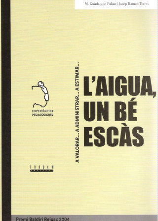 L'AIGUA, UN BE ESCAS