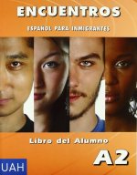 LIBRO ALUMNO ENCUENTROS ESPAÑOL PARA INMIGRANTES A2