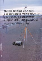 Nuevas técnicas aplicadas a la cartografía municipal, S.I.G y sectorización urbanística del plan 200